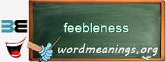 WordMeaning blackboard for feebleness